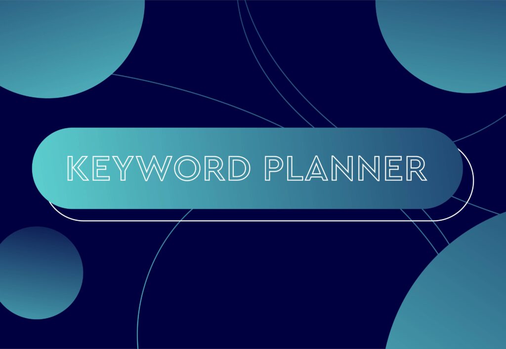 Keyword planner in white and blue text