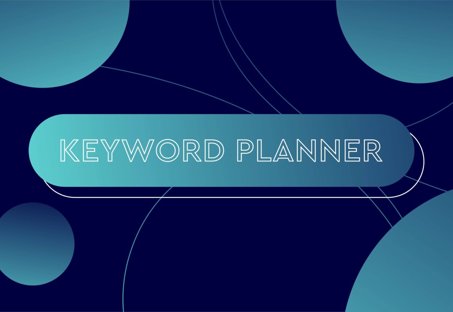 Keyword planner in white and blue text